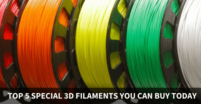 Top 5 Special 3D Printing Filaments to buy