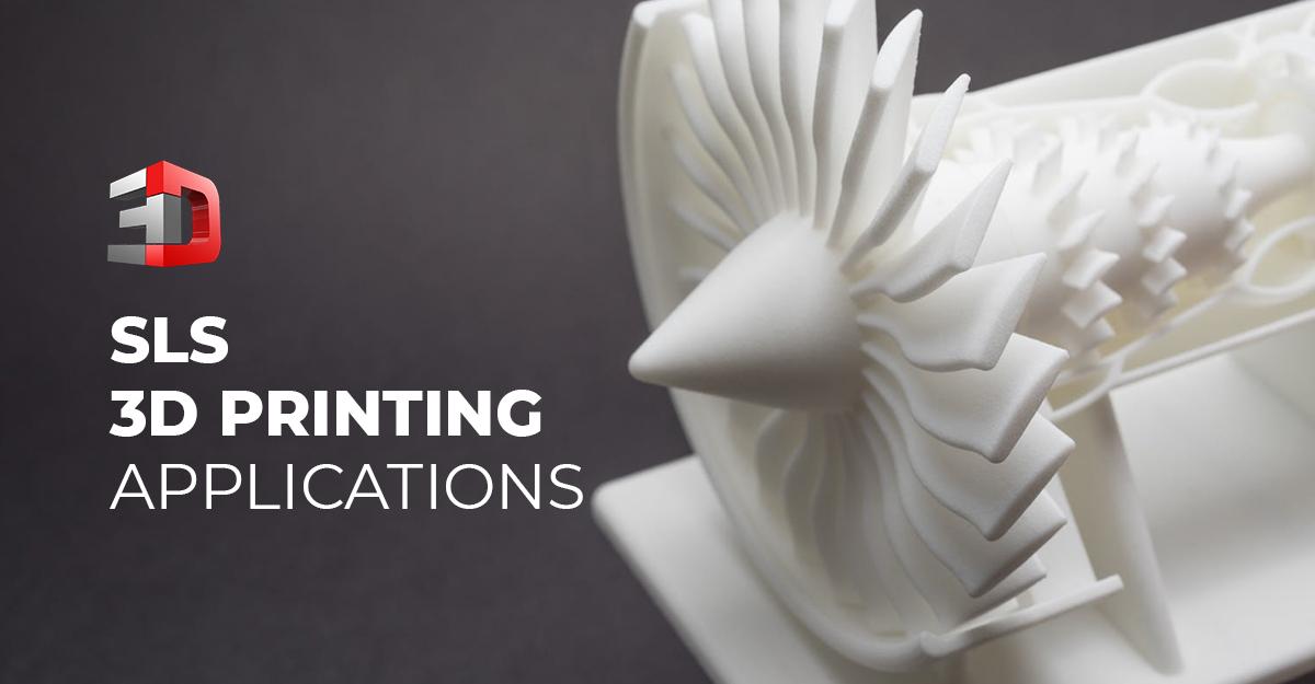 SLS 3D printing Applications