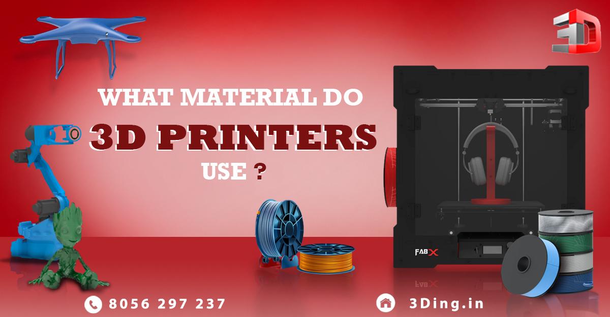 What Material Do 3D Printers Use?