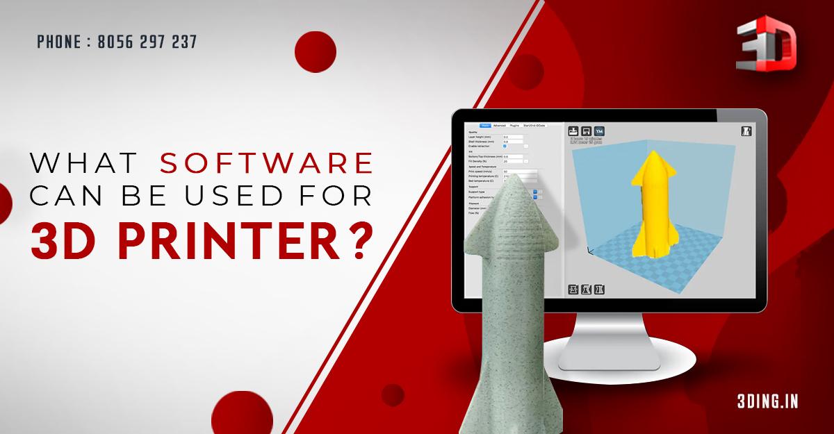 What Software can be used for 3D Printer?